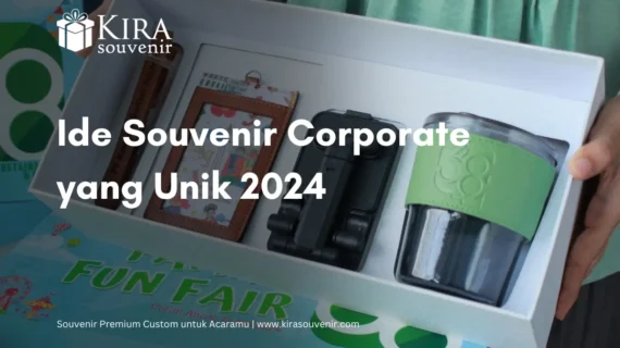 Souvenir Corporate Ideas Unik dan Menarik 2024