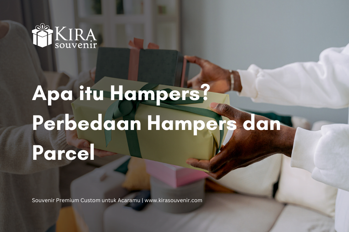 hampers adalahh perbedaan dengan parcel