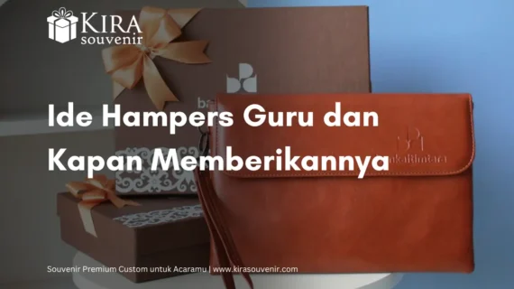 Kapan Saja Momen yang Tepat Memberi Hampers Guru?