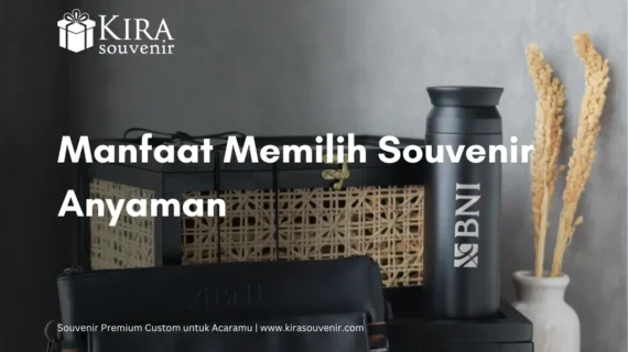 5 Manfaat Memilih Souvenir Anyaman