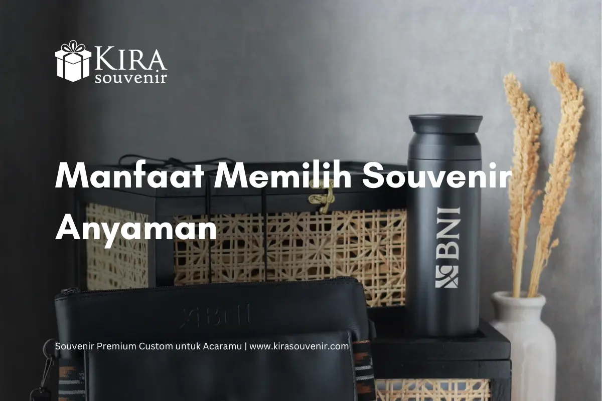 manfaat memilih souvenir anyaman