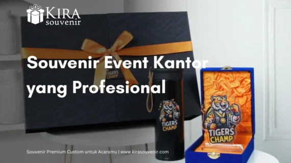 7 Tips Memilih Souvenir Event Kantor yang Profesional