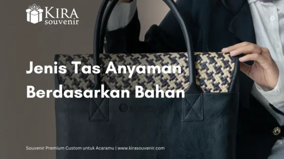 Tas Anyaman : Jenis-Jenisnya Berdasarkan Bahan