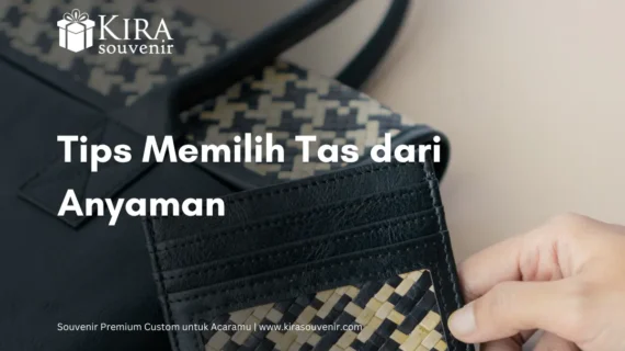 5 Tips Memilih Tas dari Anyaman yang Sesuai dengan Kebutuhan