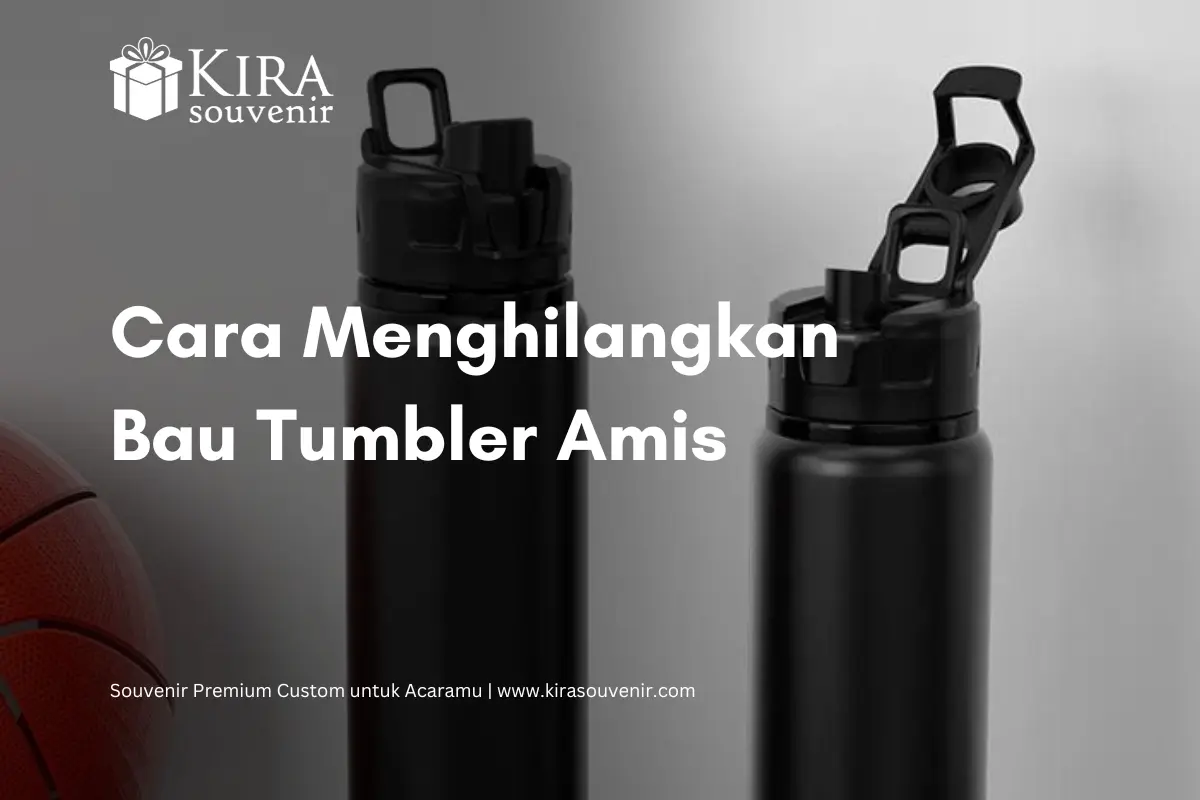 cara menghilangkan bau tumbler amis