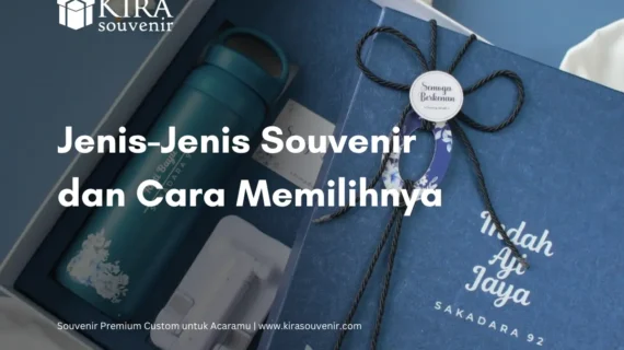 Macam-Macam Souvenir dan Tips Memilihnya