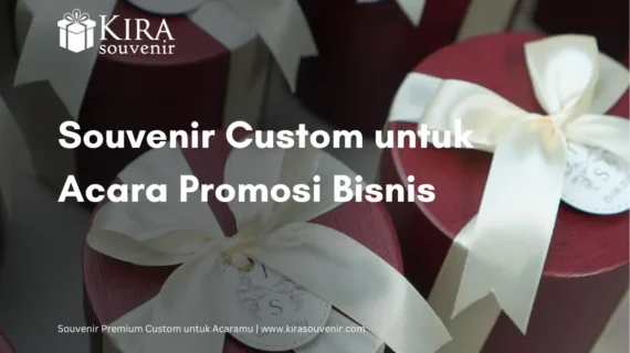 Souvenir Custom untuk Acara Promosi Perusahaan