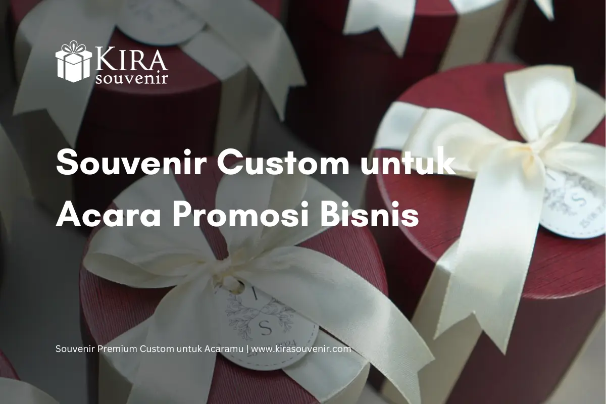 souvenir custom untuk acara promosi perusahaan