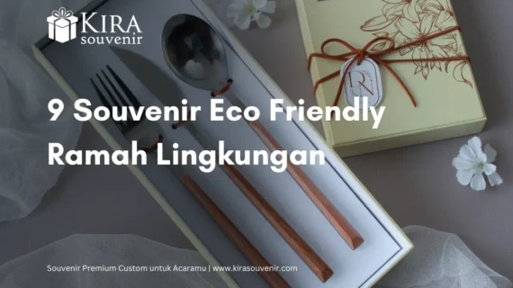 9 Souvenir Eco Friendly Ramah Lingkungan untuk Perusahaan