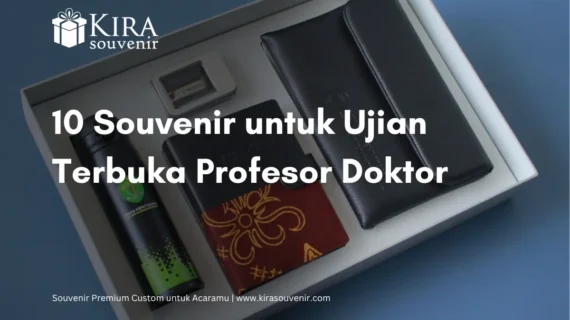 10 Souvenir untuk Ujian Terbuka Sidang Promosi Doktor
