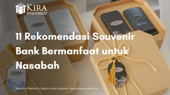 11 Rekomendasi Souvenir Bank Bermanfaat untuk Nasabah
