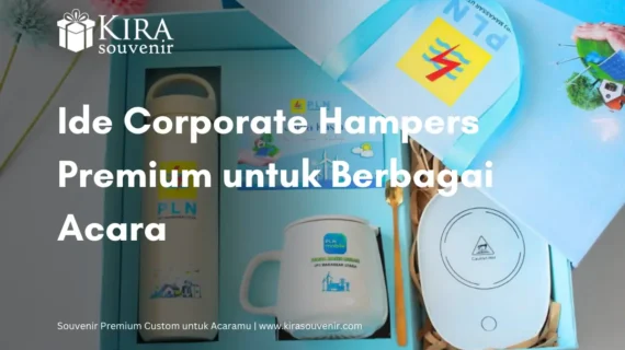 Ide Corporate Hampers Premium untuk Berbagai Acara