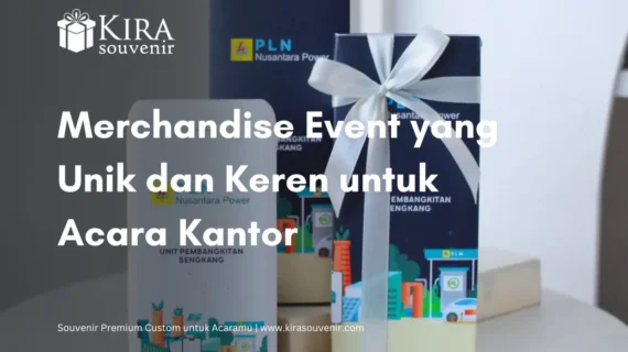 Merchandise Event yang Unik dan Keren untuk Acara Kantor
