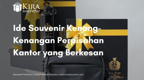Ide Souvenir Kenang-Kenangan Perpisahan Kantor yang Berkesan 