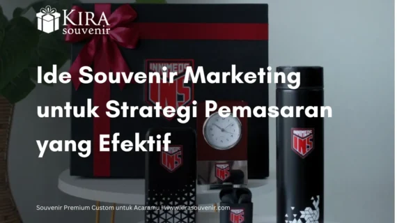Ide Souvenir Marketing untuk Strategi Pemasaran yang Efektif