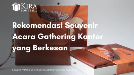 Rekomendasi Souvenir Acara Gathering Kantor yang Berkesan 
