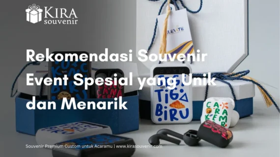 Rekomendasi Souvenir Event Spesial yang Unik dan Menarik
