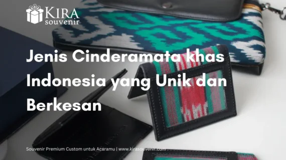 Jenis Cinderamata khas Indonesia yang Unik dan Berkesan