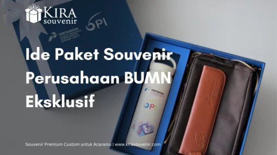 Ide Paket Souvenir Perusahaan BUMN Eksklusif