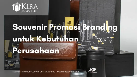 Souvenir Promosi Branding untuk Kebutuhan Perusahaan 