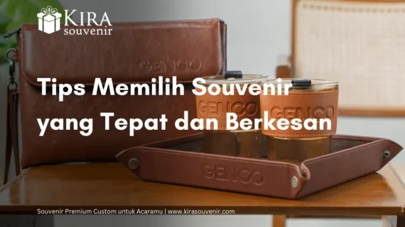 Tips Memilih Souvenir yang Tepat dan Berkesan