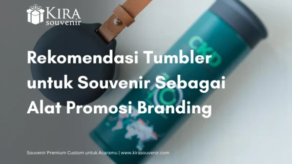 Rekomendasi Tumbler untuk Souvenir Sebagai Alat Promosi Branding