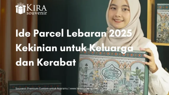 Ide Parcel Lebaran 2025 Kekinian untuk Keluarga dan Kerabat