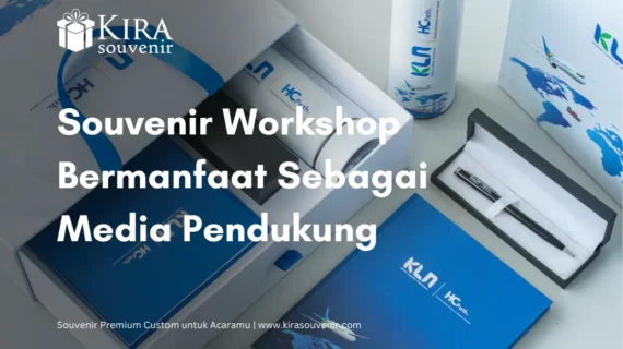 Souvenir Workshop Bermanfaat Sebagai Media Pendukung Acara
