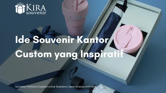 Ide Souvenir Kantor Custom yang Inspiratif