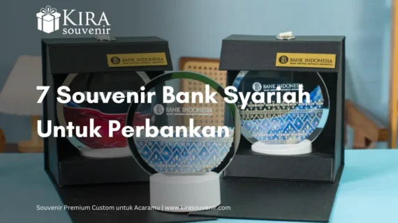 7 Solusi Souvenir Bank Syariah untuk Hadiah Perbankan