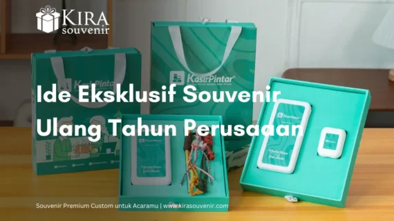10 Ide Souvenir Ulang Tahun Perusahaan Unik dan Eksklusif