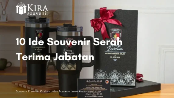 10 Rekomendasi Souvenir Serah Terima Jabatan Eksklusif