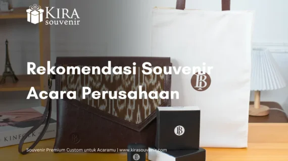12 Ide Souvenir Acara Perusahaan Premium dan Inspiratif
