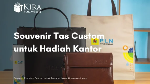 7 Ide Souvenir Tas Custom Terbaik Untuk Hadiah Kantor