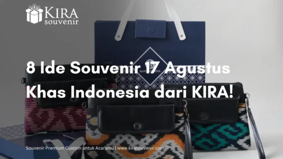 Ide Souvenir 17 Agustus Khas Indonesia dari KIRA!