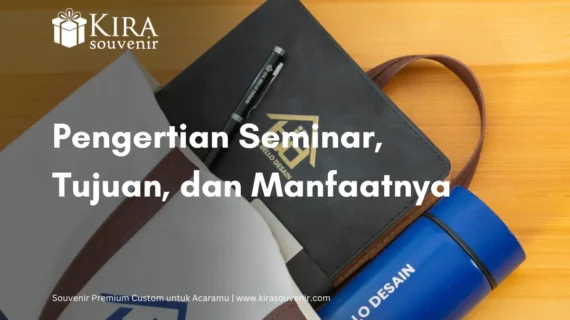 Apa Itu Seminar? Pengertian, Tujuan, dan Manfaat Seminar 