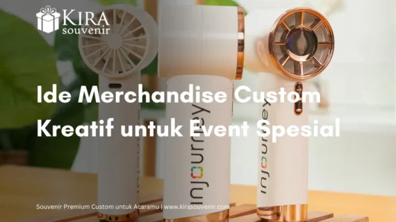 Merchandise Custom: Ide Kreatif untuk Event Spesial