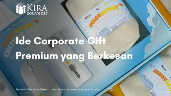12 Corporate Gift Premium untuk Meningkatkan Hubungan Bisnis