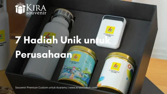 7 Hadiah Unik untuk Perusahaan yang Kekinian dan Bermanfaat 