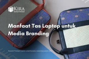 Manfaat Tas Laptop: Praktis dan Stylish untuk Souvenir Corporate