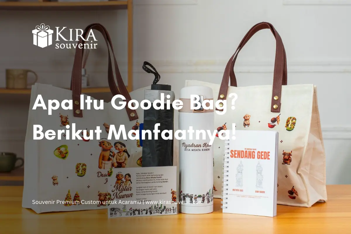 Apa Itu Goodie Bag? Fungsi, Manfaat, dan Ide Custom Unik