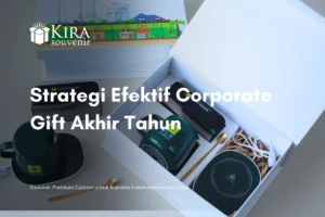 Strategi Meningkatkan Brand Awareness Lewat Corporate Gift Akhir Tahun