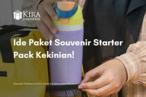 Souvenir Starter Pack: Ide Kekinian untuk Acara & Perusahaan