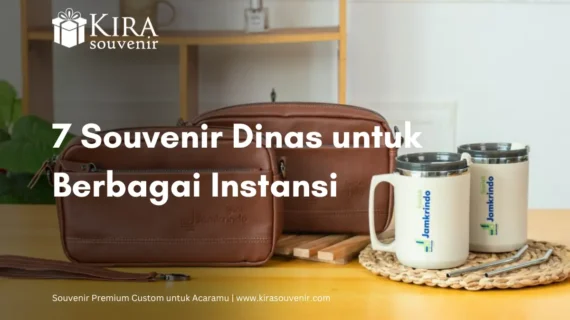 7 Rekomendasi Souvenir Dinas Profesional untuk Berbagai Instansi
