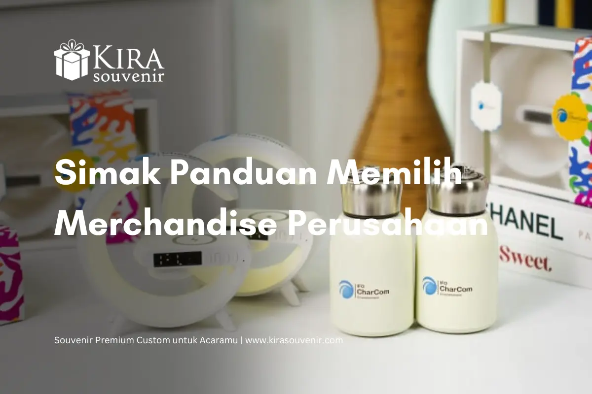 panduan memilih merchandise perusahaan
