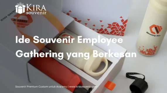 Souvenir Employee Gathering yang Bikin Acara Kantor Berkesan
