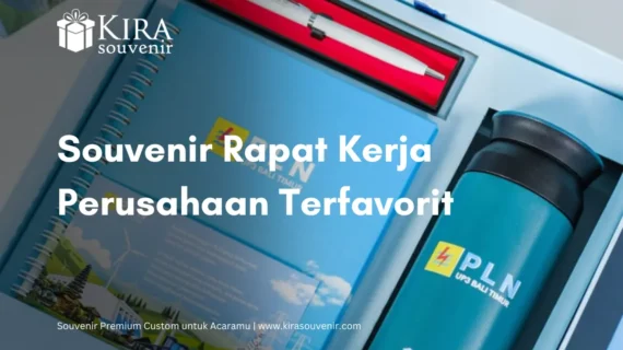 Souvenir Rapat Kerja Perusahaan: 8 Pilihan Profesional & Tepat