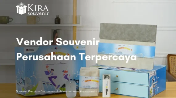Vendor Souvenir Perusahaan Terpercaya untuk  Corporate Gift