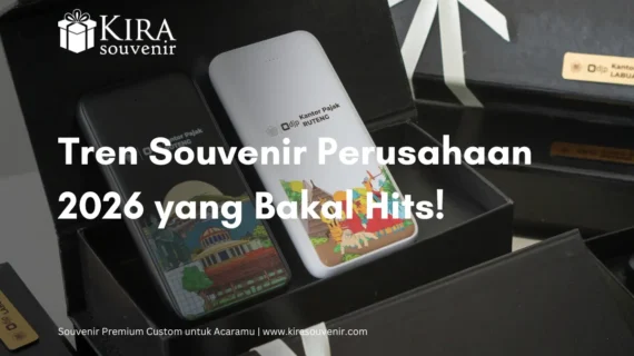 Gak Cuma Pajangan! Ini 7 Tren Souvenir Perusahaan 2026 yang Bakal Hits!