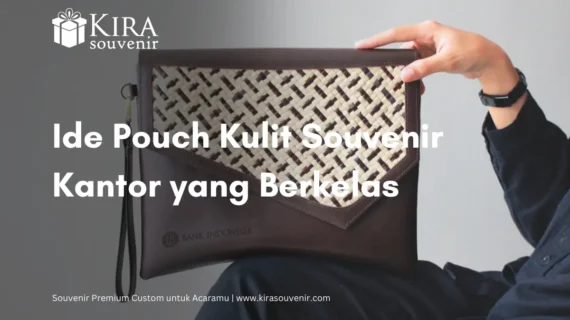 Elegan! 5 Model Pouch Kulit Souvenir Kantor yang Berkelas